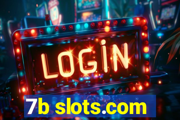 7b slots.com